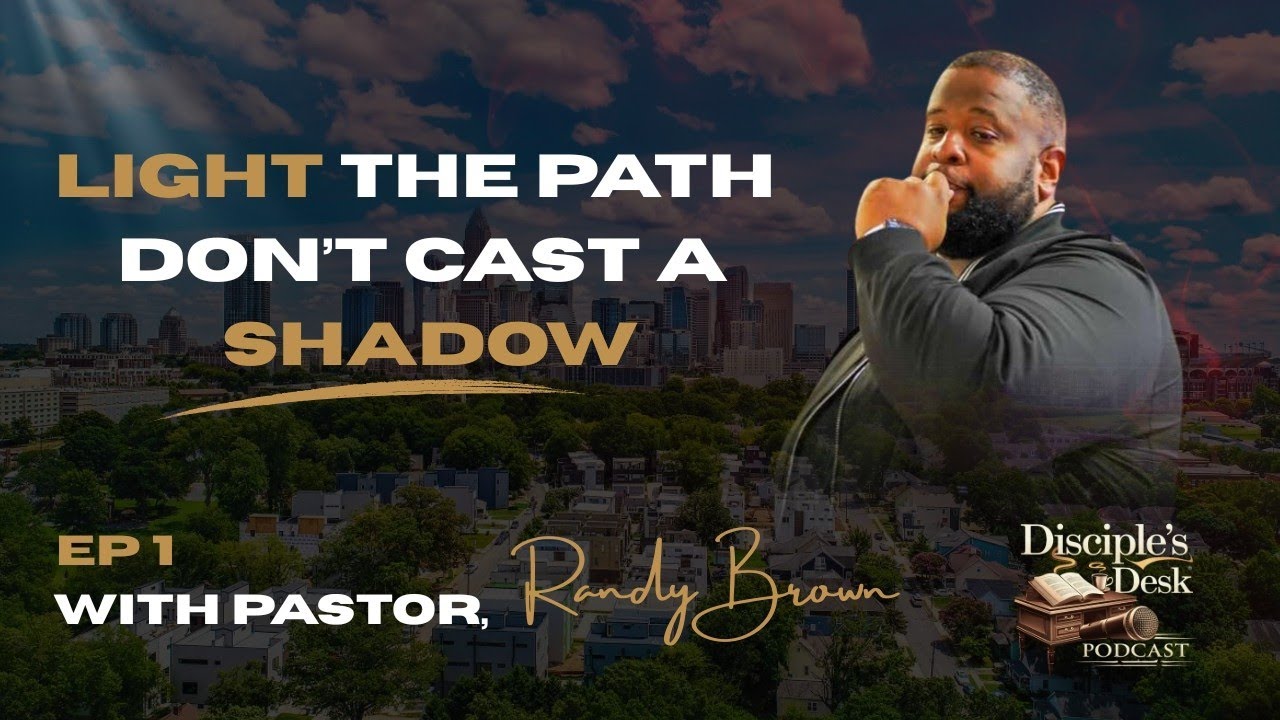 Episode 1 - Light The Path Don't Cast A Shadow